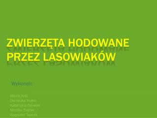 Zwierzęta hodowane przez lasowiaków