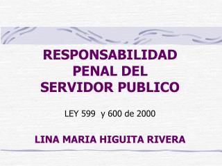 RESPONSABILIDAD PENAL DEL SERVIDOR PUBLICO