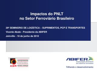 Impactos do PNLT no Setor Ferroviário Brasileiro