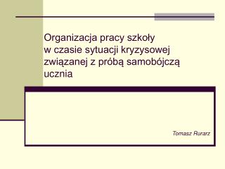 Organizacja pracy szkoły w czasie sytuacji kryzysowej związanej z próbą samobójczą ucznia