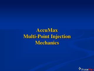 AccuMax Multi-Point Injection Mechanics