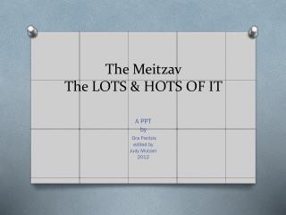The Meitzav The LOTS &amp; HOTS OF IT