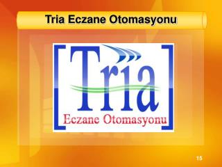 Tria Eczane Otomasyonu