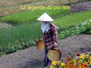 La légende du pot fêlé