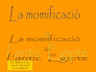 La momificació a l´antic Egipte