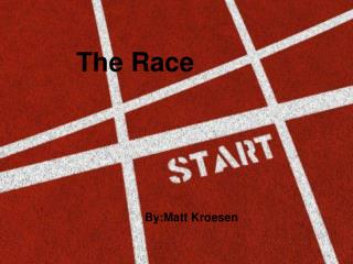 The Race