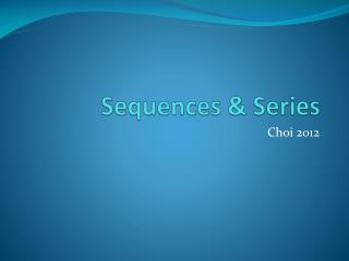 Sequences &amp; Series