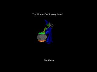 The House on Spooky Lane!