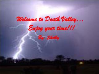 Welcome to Death Valley… Enjoy your time!!!