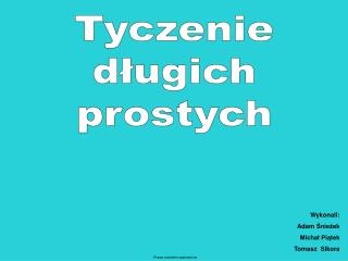 Tyczenie długich prostych