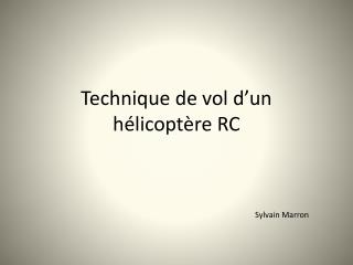 Technique de vol d’un hélicoptère RC