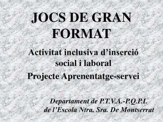JOCS DE GRAN FORMAT