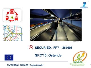 SECUR-ED, FP7 – 261605 SRC’10, Ostende