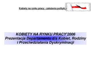 Kobiety na rynku pracy - z ałożenia polityki rządu