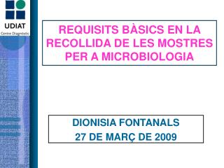 REQUISITS BÀSICS EN LA RECOLLIDA DE LES MOSTRES PER A MICROBIOLOGIA