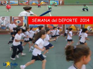 SEMANA del DEPORTE 2014