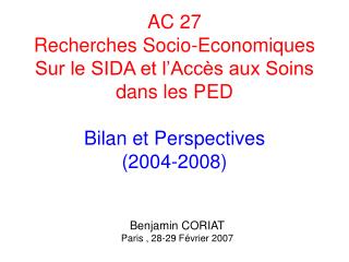 Benjamin CORIAT Paris , 28-29 Février 2007