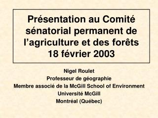 Présentation au Comité sénatorial permanent de l’agriculture et des forêts 18 février 2003