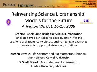 Reinventing Science Librarianship: Models for the Future Arlington VA, Oct. 16-17, 2008
