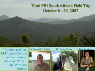 Third PBI South African Field Trip October 6 - 29, 2007