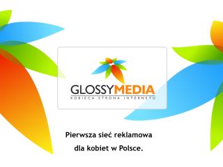 Pierwsza sieć reklamowa dla kobiet w Polsce.