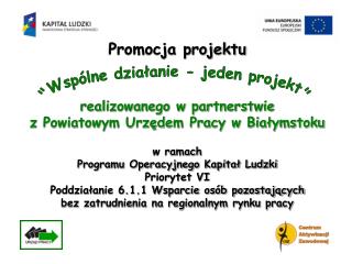 &quot;Wspólne działanie - jeden projekt&quot;