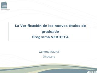 La Verificación de los nuevos títulos de graduado Programa VERIFICA