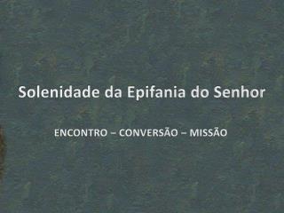 Solenidade da Epifania do Senhor