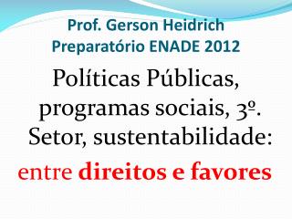 Prof. Gerson Heidrich Preparatório ENADE 2012