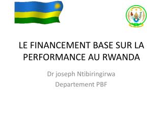 LE FINANCEMENT BASE SUR LA PERFORMANCE AU RWANDA