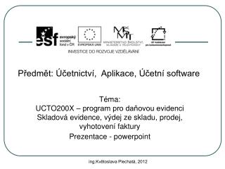 Předmět: Účetnictví, Aplikace, Účetní software