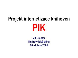 Projekt internetizace knihoven PIK