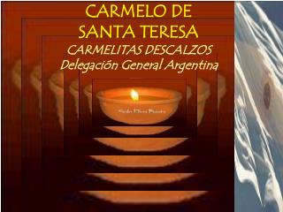 CARMELO DE SANTA TERESA CARMELITAS DESCALZOS Delegación General Argentina