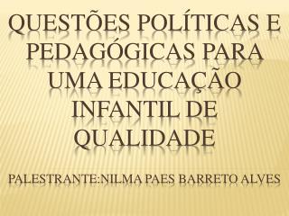 O OFERECIMENTO DA EDUCAÇÃO INFANTIL EM COMPLEMENTAÇÃO À AÇÃO DA FAMÍLIA;