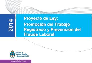 Proyecto de Ley: Promoción del Trabajo Registrado y Prevención del Fraude Laboral