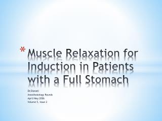 Muscle Relaxation for Induction in Patients with a Full Stomach