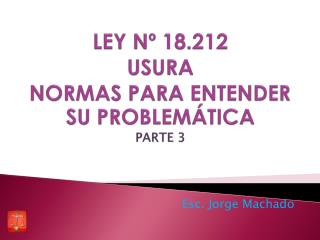 LEY Nº 18.212 USURA NORMAS PARA ENTENDER SU PROBLEMÁTICA PARTE 3