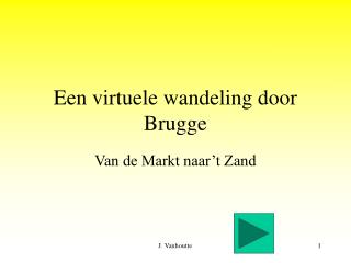 Een virtuele wandeling door Brugge