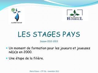 LES STAGES PAYS Saison 2012-2013