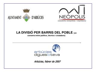 LA DIVISIÓ PER BARRIS DEL POBLE (un consens entre polítics, tècnics i ciutadans)