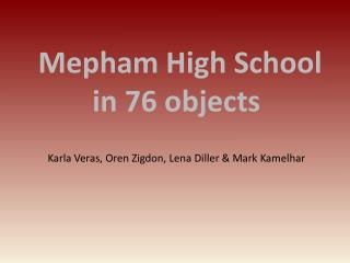Mepham High School in 76 objects