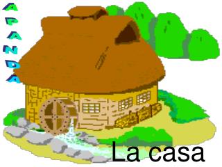 La casa