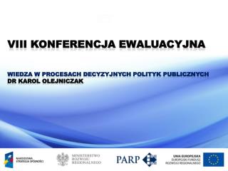 VIII Konferencja Ewaluacyjna Wiedza w procesach decyzyjnych polityk publicznych
