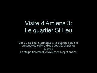 Visite d’Amiens 3: Le quartier St Leu