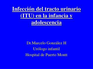 Infección del tracto urinario (ITU) en la infancia y adolescencia