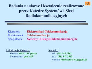 Badania naukowe i kształcenie realizowane przez Katedrę Systemów i Sieci Radiokomunikacyjnych
