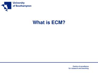 What is ECM?