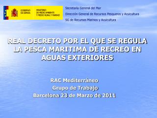 RAC Mediterráneo Grupo de Trabajo Barcelona 23 de Marzo de 2011