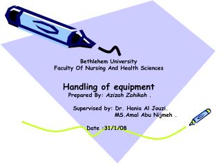 Bethlehem University Faculty Of Nursing And Health Sciences Handling of equipment