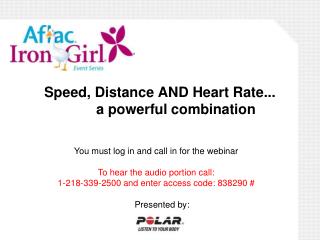 Speed, Distance AND Heart Rate... 	a powerful combination